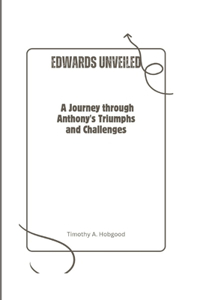 Edwards Unveiled