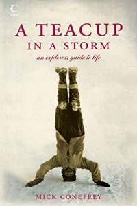 A Teacup in a Storm: An Explorer's Guide to Life