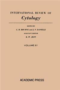 International Review of Cytology V61