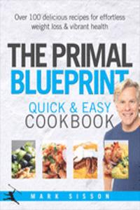 Primal Blueprint Quick and Easy Cookbook