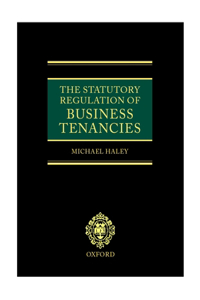 The Statutory Regulation of Business Tenancies