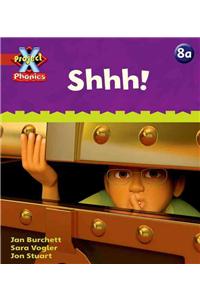 Project X Phonics: Red 8a Shhh!