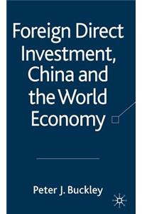 Foreign Direct Investment, China and the World Economy