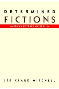 Determined Fictions