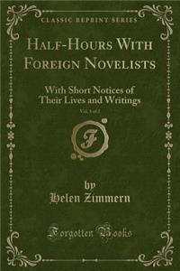 Half-Hours with Foreign Novelists, Vol. 1 of 2