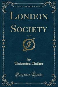 London Society, Vol. 49 (Classic Reprint)