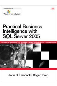 Practical Business Intelligence with SQL Server 2005