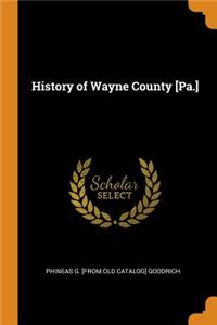 History of Wayne County [pa.]