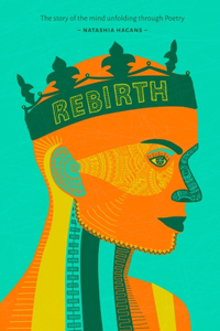 Rebirth:Unfolding of the Mind through Poetry