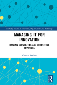 Managing It for Innovation