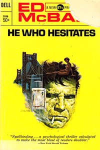 He Who Hesitates