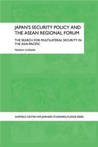 Japan's Security Policy and the ASEAN Regional Forum