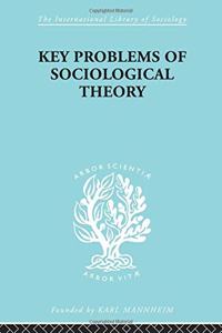 Key Problems of Sociological Theory