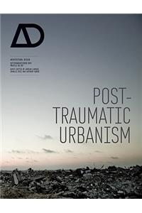 Post-Traumatic Urbanism