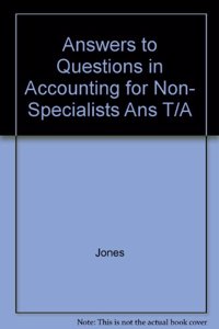 Answers to Questions in Accounting for Non- Specialists Ans T/A