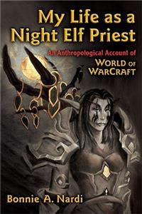 My Life as a Night Elf Priest