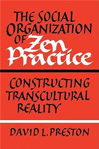 Social Organization of Zen Practice