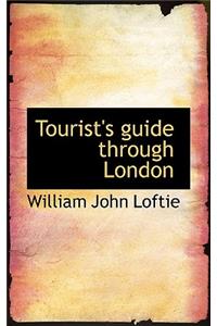 Tourist's Guide Through London