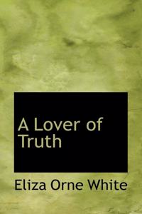 A Lover of Truth