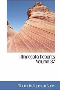 Minnesota Reports Volume 87