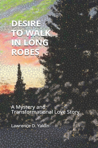 Desire to Walk in Long Robes