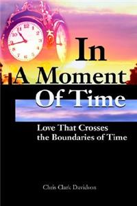 In A Moment Of Time