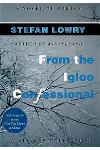 From the Igloo Confessional