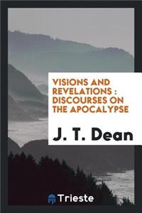 Visions and Revelations: Discourses on the Apocalypse