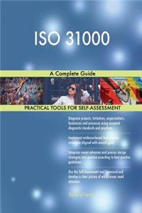 ISO 31000 A Complete Guide