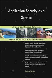Application Security as a Service A Clear and Concise Reference