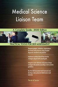 Medical Science Liaison Team A Complete Guide - 2020 Edition