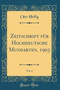 Zeitschrift FÃ¼r Hochdeutsche Mundarten, 1903, Vol. 4 (Classic Reprint)