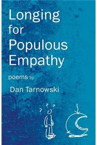 Longing for Populous Empathy