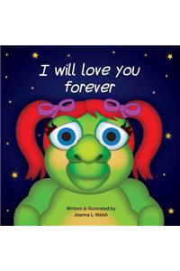 I Will Love You Forever
