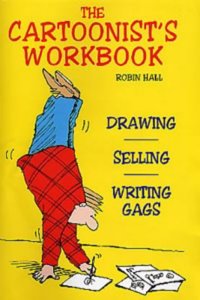 The Cartoonist's Workbook: Drawing, Spelling, Writing Gags Paperback â€“ 1 January 2000