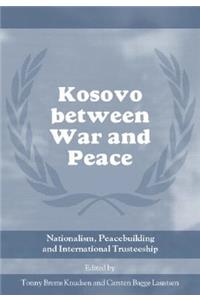 Kosovo between War and Peace