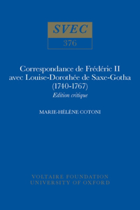Correspondance de Frédéric II Avec Louise-Dorothée de Saxe-Gotha (1740-1767)