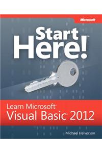 Start Here! Learn Microsoft Visual Basic 2012