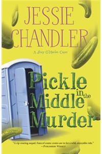 Pickle in the Middle Murder: A Shay O'Hanlon Caper