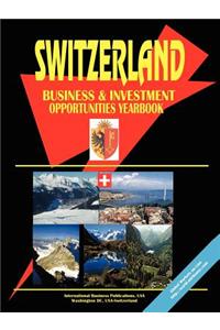 Switzerland Business and Investment Opportunities Yearbook