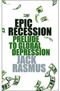 Epic Recession