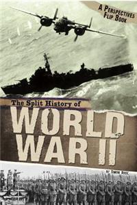 The Split History of World War II