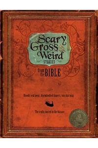 Scary, Gross and Weird Stories from the Bible