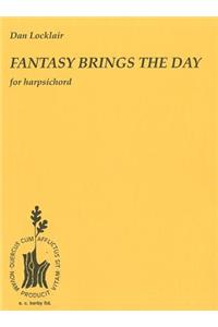 Fantasy Brings the Day