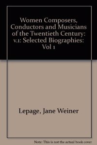 Women Composers, Conductors and Musicians of the Twentieth Century