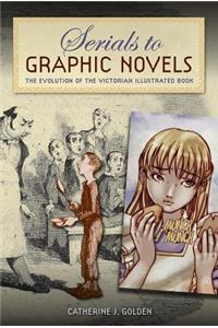 Serials to Graphic Novels: The Evolution of the Victorian Illustrated Book