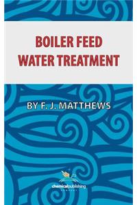 Boiler Feed Water Treatment, 3rd Ed.