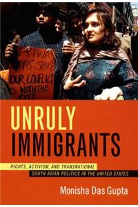 Unruly Immigrants