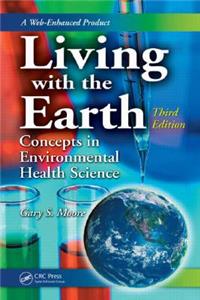 Living with the Earth: Concepts in Environmental Health Science