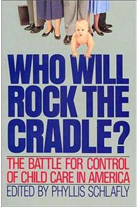 Who Will Rock the Cradle?
